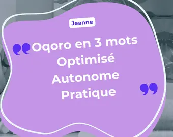 Oqoro en 3 mots : Optimisé, Autonome, Pratique