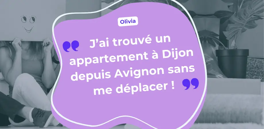 Grace à Oqoro, j'ai trouvé un appartement à Dijon depuis Avignon sans me déplacer